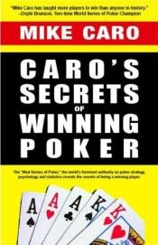 book cover of Caro's Secrets of Winning Poker by Mike Caro