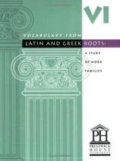 book cover of Vocabulary from Latin and Greek Roots: Book Six by Elizabeth Osborne