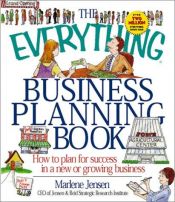 book cover of The everything business planning book : how to plan for success in a new or growing business by Marlene Jensen