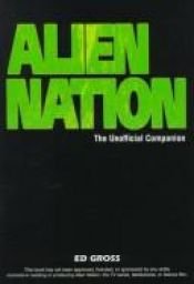 book cover of Alien Nation: the Unofficial Companion by Edward Gross