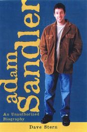 book cover of Adam Sandler : an unauthorized biography by D.A. Stern