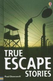book cover of Escape (Usborne True Stories) by Paul Dowswell