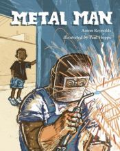 book cover of Metal Man by Aaron Reynolds