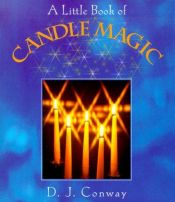 book cover of A Little Book of Candle Magic by D. J. Conway