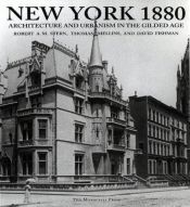book cover of New York 1880 : architecture and urbanism in the gilded age by Robert A. M. Stern