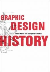 book cover of Graphic design history by Steven Heller