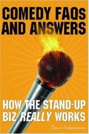 book cover of Comedy FAQs and Answers: How the Stand-up Biz Really Works by Dave Schwensen