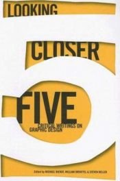 book cover of Looking Closer 5: Critical writings on graphic design by Michael Bierut