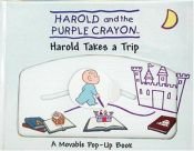 book cover of Harold Takes a Trip (Harold & the Purple Crayon) by Lisa Ann Marsoli