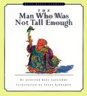 book cover of The Man Who Was Not Tall Enough (Best Bible Stories) by Jennifer Rees Larcombe