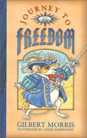 book cover of Journey to Freedom by Gilbert Morris