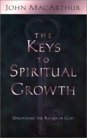 book cover of Keys to Spiritual Growth by John F. MacArthur