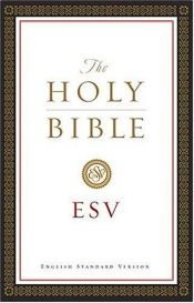 book cover of The Holy Bible containing the Old and New Testaments. ESV by Crossway Bibles