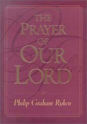 book cover of The Prayer of Our Lord by Philip Graham Ryken