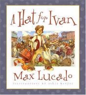 book cover of Een hoed voor Iwan by Max Lucado