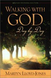 book cover of Walking with God Day by Day: 365 Daily Devotional Selections by David Lloyd-Jones