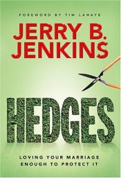 book cover of Hedges: Loving Your Marriage Enough to Protect It by Jerry B. Jenkins