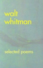 book cover of The selected poems of Walt Whitman by 월트 휘트먼
