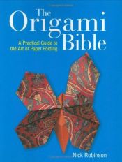 book cover of The Origami Bible by Nick Robinson