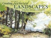 book cover of Creating Textured Landscapes With Pen, Ink & Watercolor by Claudia Nice