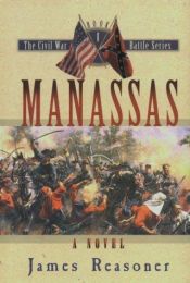 book cover of Manassas (Civil War Battle Series by James Reasoner