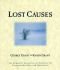 Lost Causes: The Romantic Attraction of Defeated Yet Unvanquished Men and Movements