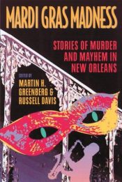 book cover of Mardi Gras madness : tales of terror and mayhem in New Orleans by Martin H. Greenberg