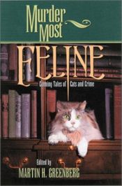 book cover of Murder Most Feline: Cunning Tales of Cats and Crime (Murder Most Series) by Edward Gorman