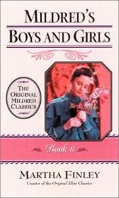 book cover of Mildred's boys & girls (Mildred Keith collection) by Martha Finley