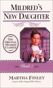 book cover of Mildred's New Daughter (Mildred Keith (Cumberland House)) by Martha Finley