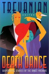 book cover of Death dance : suspenseful stories of the dance macabre by Trevanian