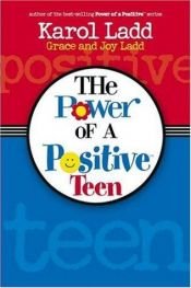 book cover of Power Of A Positive Teen by Karol Ladd