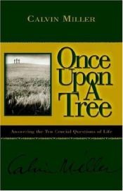 book cover of Once Upon a Tree by Calvin Miller