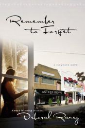 book cover of Remember to Forget (Clayburn Novels Series #1) by Deborah Raney