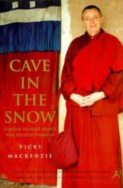 book cover of Cave in the Snow: Tenzin Palmo's Quest for Enlightenment by Vicki Mackenzie