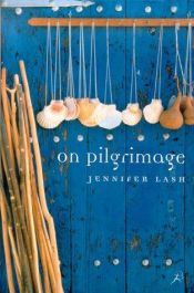 book cover of On Pilgrimage: a Time to Seek by Jennifer Lash