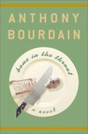 book cover of Bone in the Throat by آنتونی بوردن