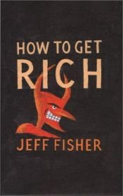 book cover of How to Get Rich by Jeffrey Fisher