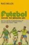 Futebol : brasilialainen elämäntapa