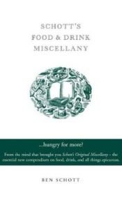 book cover of Schott's food & drink miscellany by Ben Schott