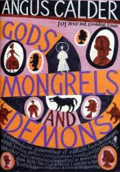 book cover of Gods, mongrels, and demons by Angus Calder