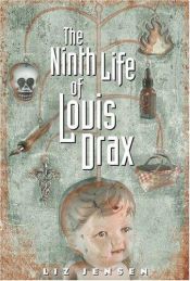 book cover of The Ninth Life of Louis Drax by Liz Jensen