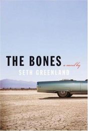 book cover of The Bones by Seth Greenland