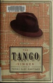 book cover of Tango Singer by Tomas Eloy Martinez