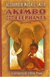 book cover of Akimbo and the Elephants (Akimbo) by Alexander McCall Smith