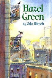 book cover of Hazel Green by Odo Hirsch