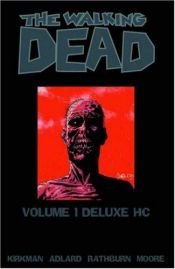 book cover of The Walking Dead Deluxe Volume 1 (Walking Dead) by Роберт Кіркман