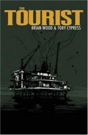 book cover of The Tourist by Brian Wood