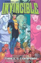 book cover of Invincible Vol. 7: Three's Company by Robert Kirkman