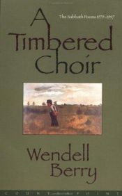 book cover of A timbered choir by Wendell Berry